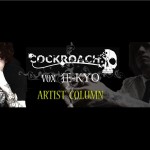【コラム】COCKROACH.Vocal／狂-KYO-今日の一言 vol.6更新！！